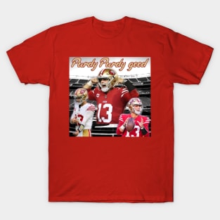 Brock Purdy 49ers "Purdy Purdy good" shirt T-Shirt